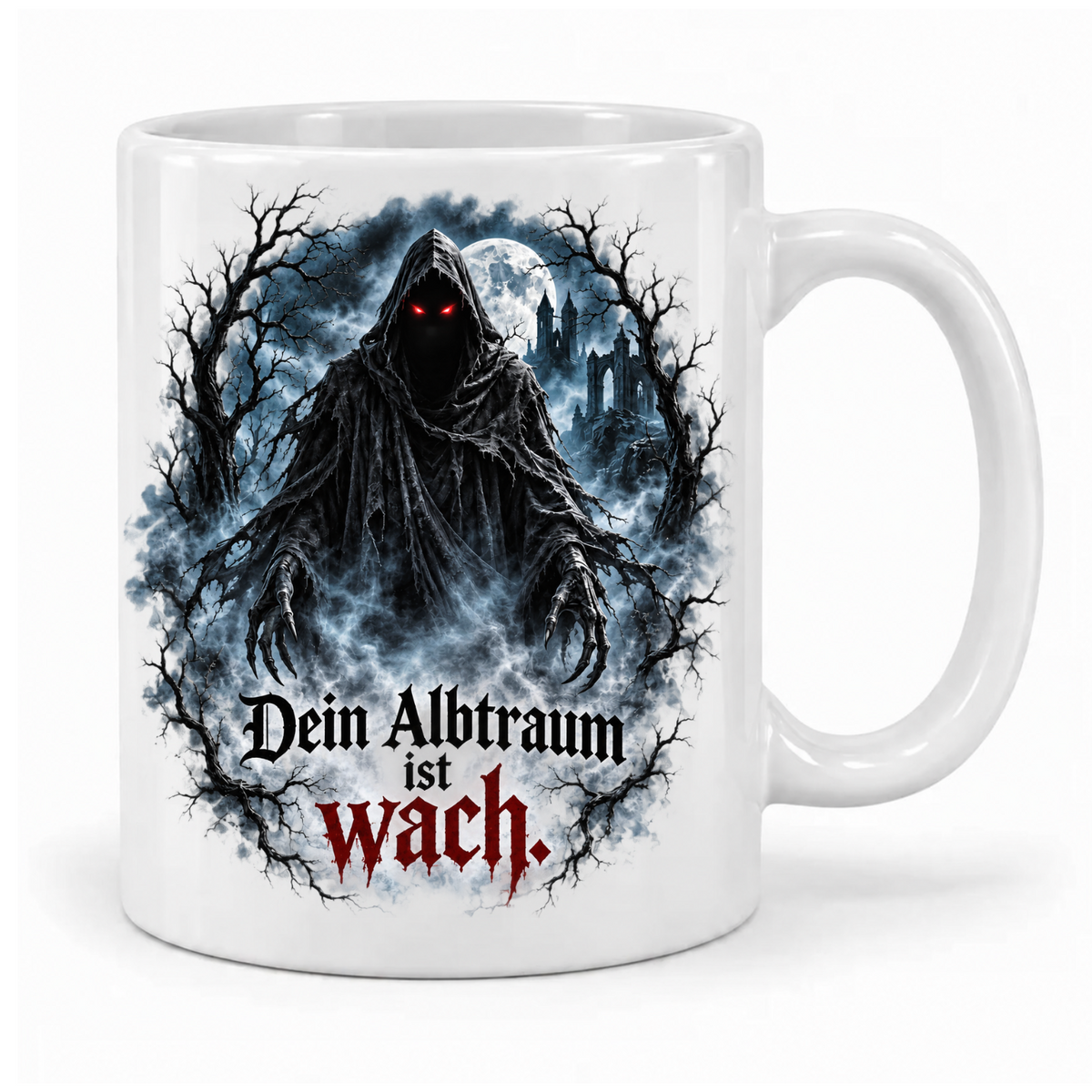 Weiße Halloween-Tasse „Dein Albtraum ist wach.“ mit dunkler Kapuzengestalt, roten Augen, Vollmond und kahlen Bäumen – Griff rechts.