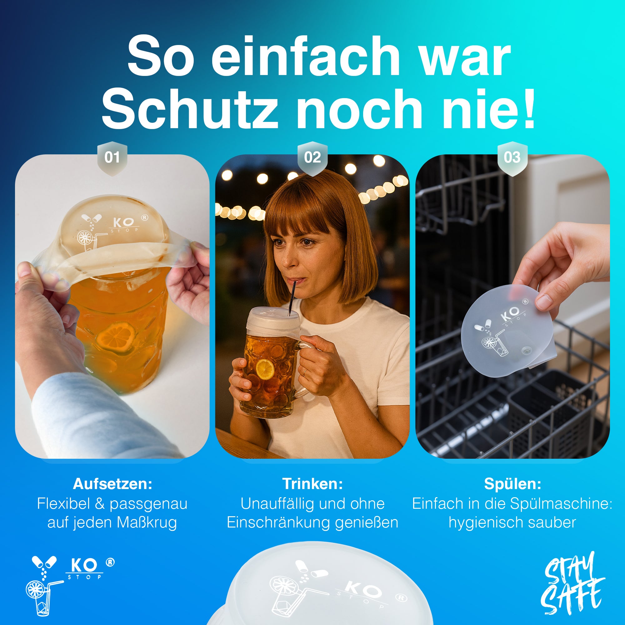 So einfach war Schutz noch nie! Aufsetzen: Flexibel & passgenau auf jeden Maßkrug. Trinken: Unauffällig und ohne Einschränkung genießen. Spülen: Einfach in die Spülmaschine hygienisch sauber.