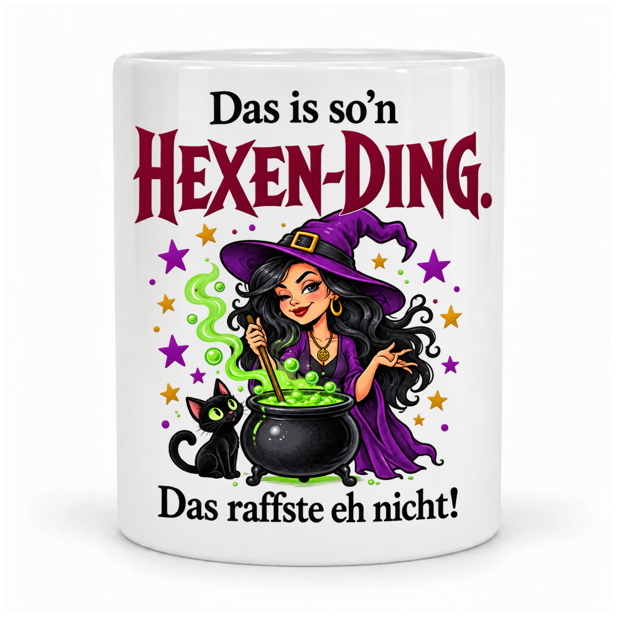 Weiße Tasse „Das is so’n Hexen-Ding.“, vor Kopf bedruckt mit Hexe, schwarzer Katze und grünem Zaubertrank; Griff hinter der Tasse